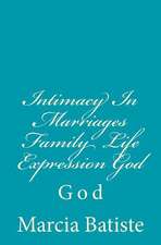 Intimacy in Marriages Family Life Expression God