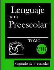 Lenguaje Para Preescolar - Segundo de Preescolar - Tomo VIII