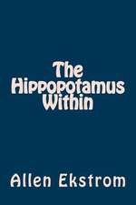 The Hippopotamus Within