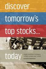 Discover Tomorrow's Top Stocks . . . Today