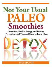 Not Your Usual Paleo Smoothies