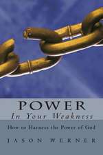 Power in Your Weakness