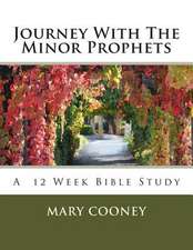 Journey with the Minor Prophets