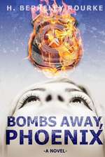 Bombs Away, Phoenix