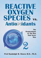 Reactive Oxygen Species vs. Antioxidants