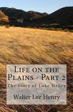 Life on the Plains - Part 2