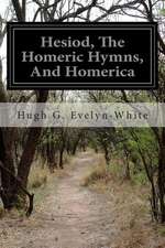 Hesiod, the Homeric Hymns, and Homerica