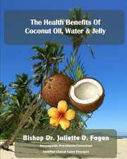 The Heath Benefits of Coconut Oil, Water & Jelly