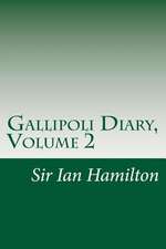 Gallipoli Diary, Volume 2