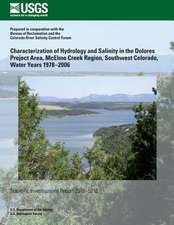 Characterization of Hydrology and Salinity in the Dolores Project Area, McElmo Creek Region, Southwest Colorado, Water Years 1978?2006