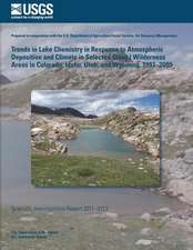 Trends in Lake Chemistry in Response to Atmospheric Deposition and Climate in Selected Class I Wilderness Areas in Colorado, Idaho, Utah, and Wyoming,