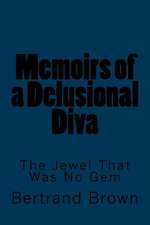 Memoirs of a Delusional Diva