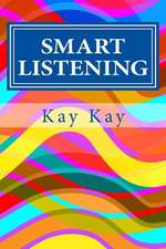 Smart Listening