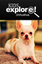 Chihuahua - Kids Explore