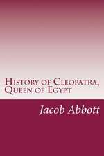 History of Cleopatra, Queen of Egypt