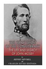 The Gray Ghost of the Confederacy