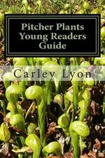 Pitcher Plants Young Readers Guide