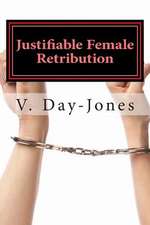 Justifiable Female Retribution