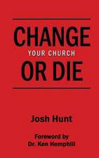 Change Your Church or Die