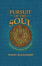 Pursuit of the Soul