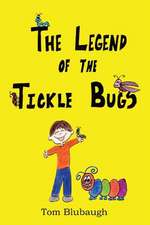 The Legend of the Tickle Bugs