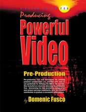 A Quick Guide for Producing Powerful Video