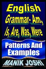 English Grammar- Am, Is, Are, Was, Were