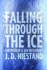 Falling Through the Ice: The Path of a Zen Methodist