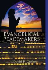 Evangelical Peacemakers: Christian Life and the Practice of Hospitality