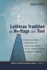 Lutheran Tradition as Heritage and Tool