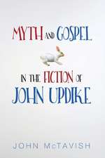 Myth and Gospel in the Fiction of John Updike