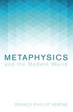 Metaphysics and the Modern World