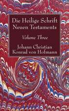 Hofmann, J: Heilige Schrift Neuen Testaments, Volume Three