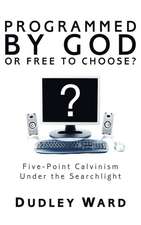 Programmed by God or Free to Choose?