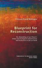 Blueprint for Reconstruction