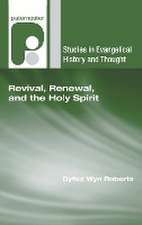 Revival, Renewal, and the Holy Spirit