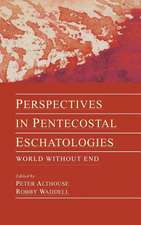 Perspectives in Pentecostal Eschatologies