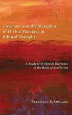 Covenant and the Metaphor of Divine Marriage in Biblical Thought