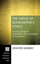 The Virtue of Bonhoeffer's Ethics