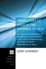 Perspectives of Jesus in the Writings of Paul