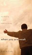 When You Are Weak