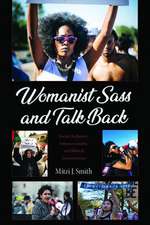 Womanist Sass and Talk Back