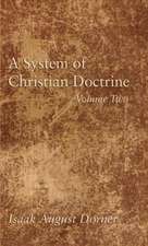 A System of Christian Doctrine, Volume 2