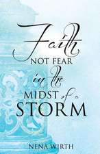 Faith Not Fear in the Midst of a Storm