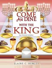 Come and Dine with the King