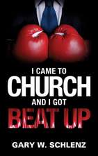 I Came to Church and I Got Beat Up