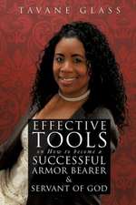 Effective Tools on How to Become a Successful Armor Bearer and Servant of God