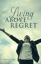 Living Above Regret