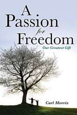 A Passion for Freedom