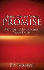 Hold on to Your Promise